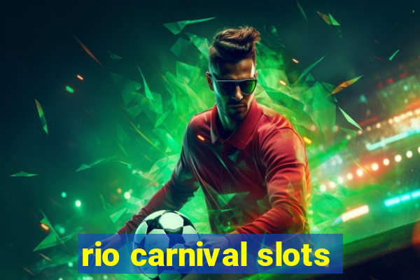 rio carnival slots